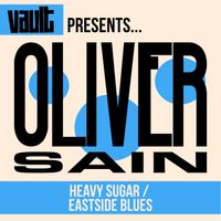 Oliver Sain - Heavy Sugar / Eastside Blues