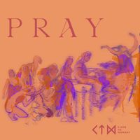 Close to Monday - Pray