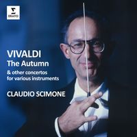 Claudio Scimone - Vivaldi: The Autumn & Other Concertos for Various Instruments