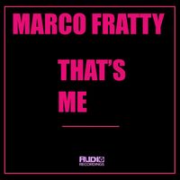 Marco Fratty - That's Me