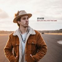 JOASH - Our Love Will Stay The Same