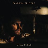Warren Zeiders - Only Bible