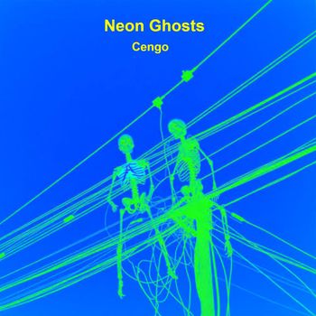 Cengo - Neon Ghosts