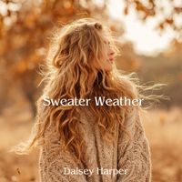 Daisey Harper - Sweater Weather