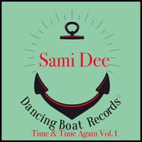 Sami Dee - Time & Time Again, Vol. 1