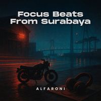 Alfaroni - Focus Beats from Surabaya