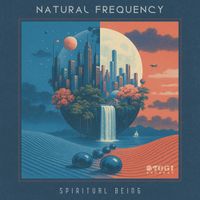 Natural Frequency - Spiritual Being