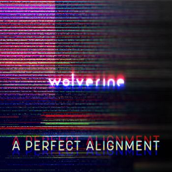 Wolverine - A Perfect Alignment