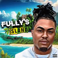 Fully Top Dolla - Fully’s iSLAND (Explicit)