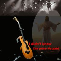 Webster - I didn't know the price He paid