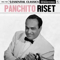 Panchito Riset - Essential Classics, Vol. 1103: Panchito Riset