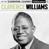 Clarence Williams - Essential Classics, Vol. 1106: Clarence Williams