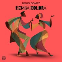 Doug Gomez - Bemba Colora