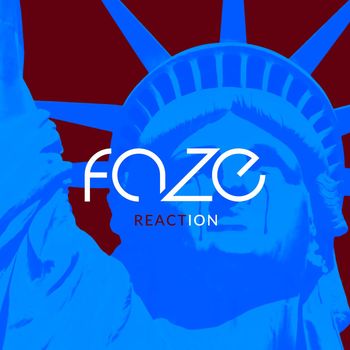 Faze - Reaction