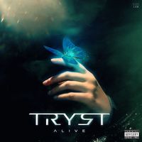 TRYST - ALIVE (Explicit)