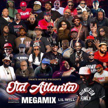 Lil Will - Old Atlanta (Megamix) (Explicit)