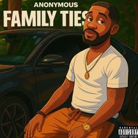 Anonymous - Family Ties (Explicit)