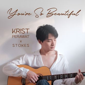 KRIST - You're So Beautiful
