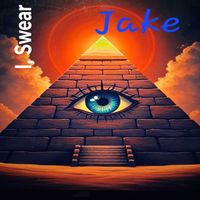 Jake - I, Swear (Explicit)