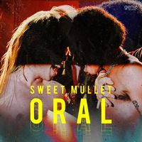 Sweet Mullet - ORAL (Explicit)