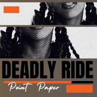 Deadly Ride - Point Paper