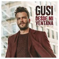 Gusi - Desde Mi Ventana