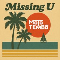 Moto Tembo - Missing U