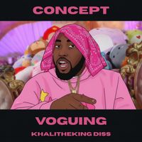 Concept - Voguing (KhaliTheKing Diss) (Explicit)