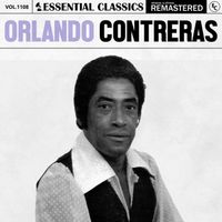 Orlando Contreras - Essential Classics, Vol. 1108: Orlando Contreras