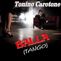 Tonino Carotone - Balla (Tango)