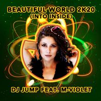 DJ Jump - Beautiful World 2K20 (Into Inside)