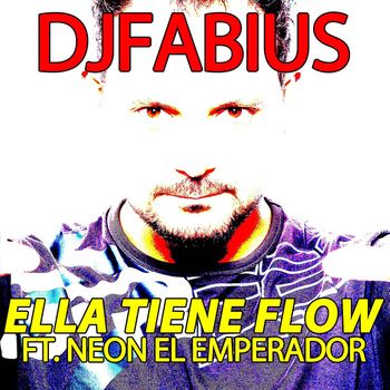 DJ Fabius - Ella Tiene Flow