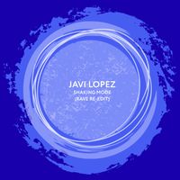 Javi Lopez - Shaking Mode (Rave Re-Edit)