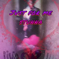 Stunna - Just For Me