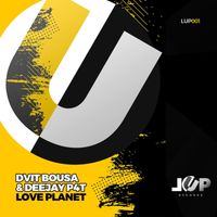 Dvit Bousa, Deejay P4T - LOVE PLANET