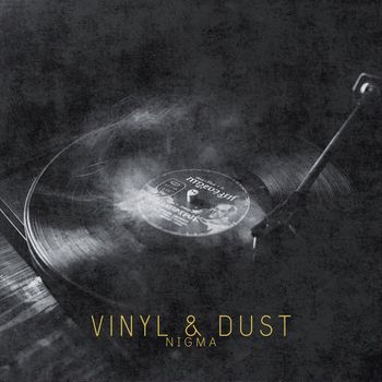 Nigma - Vinyl & Dust