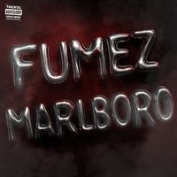 Bnd - FUMEZ MARLBORO (Explicit)