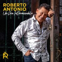Roberto Antonio - Un Día Interminable