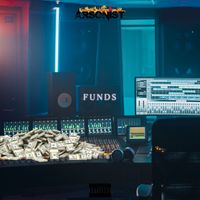 Arsonist - Funds (Explicit)