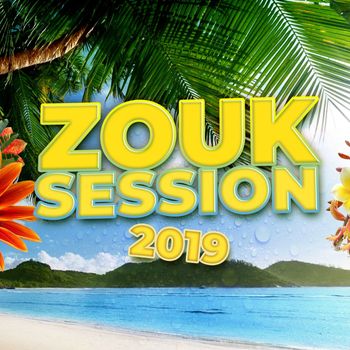 Various Artists - Zouk session 2019