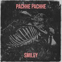 SMILEY - Pachhe Pachhe
