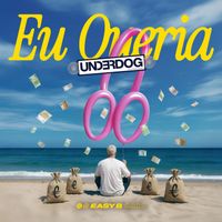 Easy B - Eu Queria (Explicit)