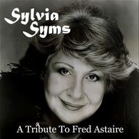 Sylvia Syms - A Tribute To Fred Astaire
