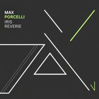 Max Porcelli - Iris Reverie