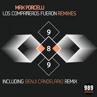 Max Porcelli - Los Compañeros Fueron (Remixes)