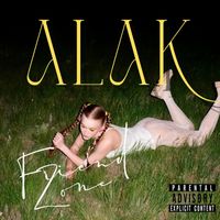 Alak - Friendzone  (Explicit)