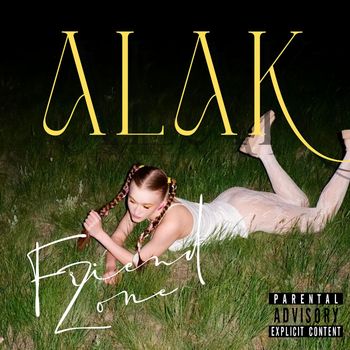 Alak - Friendzone  (Explicit)