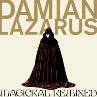 Damian Lazarus - Magickal Remixed