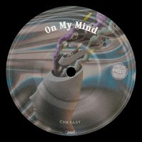 CHR3ASY - On My Mind