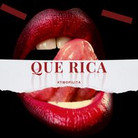 xtwopilita - QUE RICA